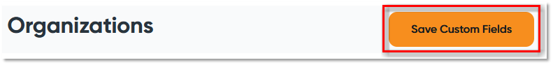 OSTT Organizations Save Custom Fields.png